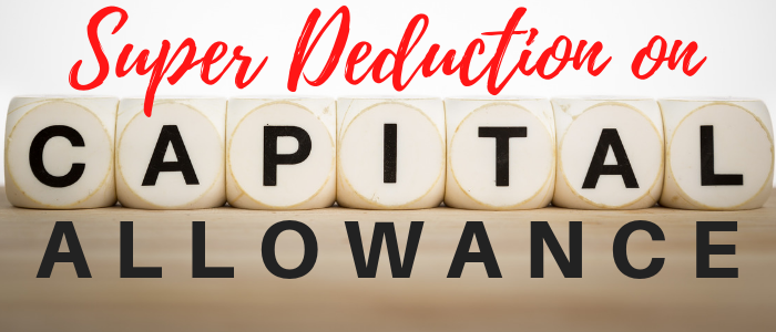 super deduction on capital allowance